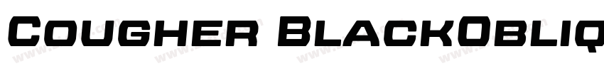Cougher BlackOblique字体转换 Cougher BlackOblique字体转换